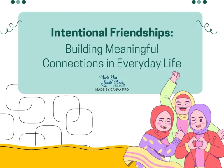 intentional-friendships:-building-meaningful-connections-in-everyday-life
