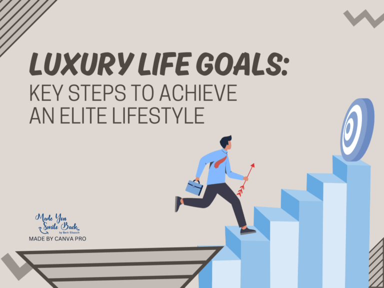 luxury-life-goals:-key-steps-to-achieve-an-elite-lifestyle