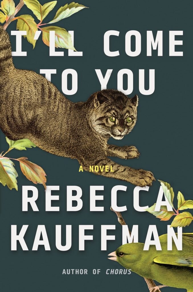 I’ll Come to You by Rebecca Kauffman