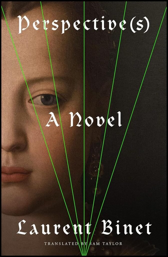 Perspective(s): a Novel by Laurent Binet