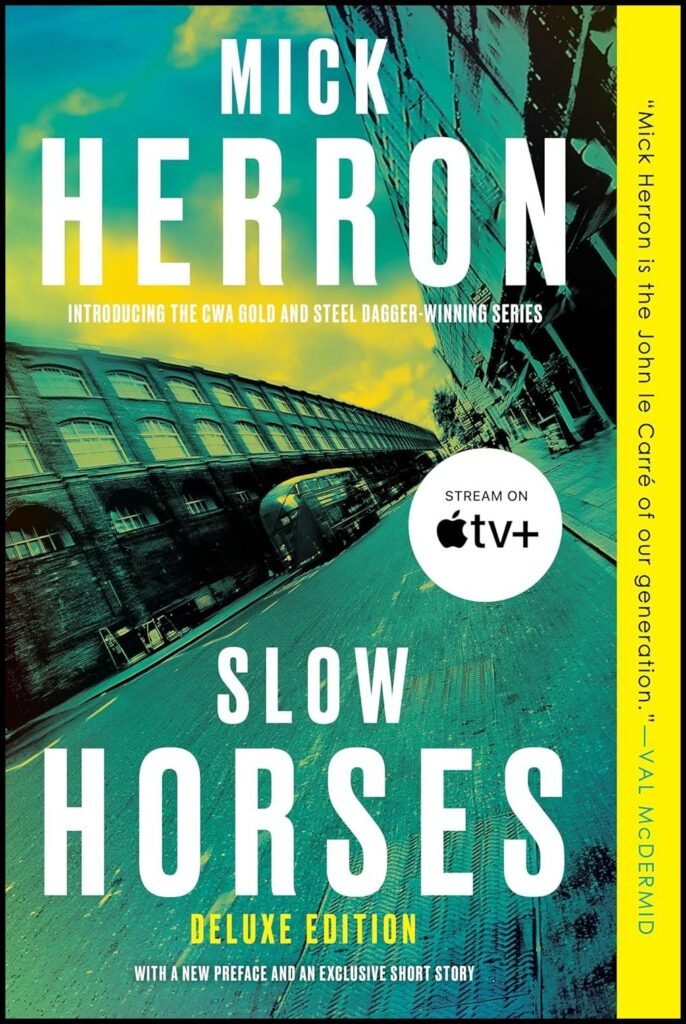 Slow Horses by Mick Herron (Soho Press 2010)