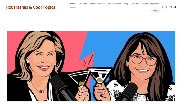 Hot Flashes and Cool Topics