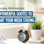 monday-motivation:-25-powerful-quotes-to-start-your-week-strong